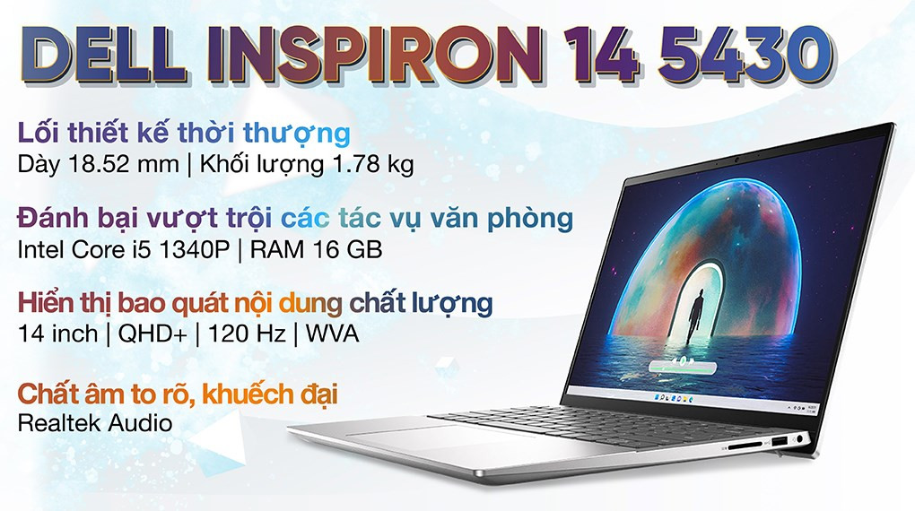 Dell Inspiron 5430 ( Mới 100%) Core i5-1340P / RAM 16GB / SSD 512GB / Màn 14.0 inch FHD+ 1920x1200 ( 2023)