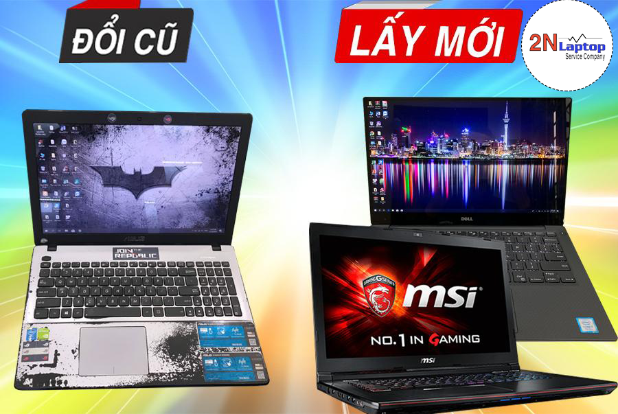 Đổi laptop cũ lấy laptop mới - Laptopngocnhi.com